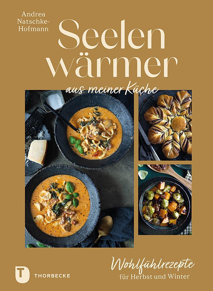 Andrea Natschke-Hofmann - Heartwarming Food from My Kitchen   