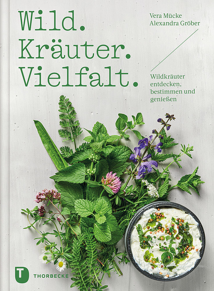 Vera Mücke / Alexandra Gröber - Wild Herbs in Diversity  