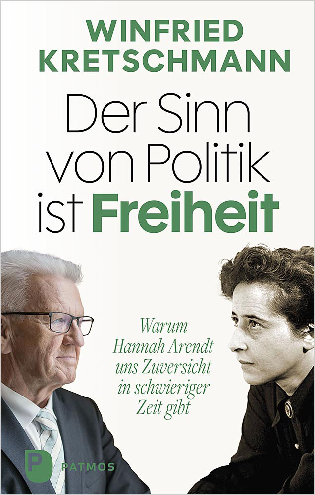 Winfried Kretschmann - The Meaning of Politics is Freedom  