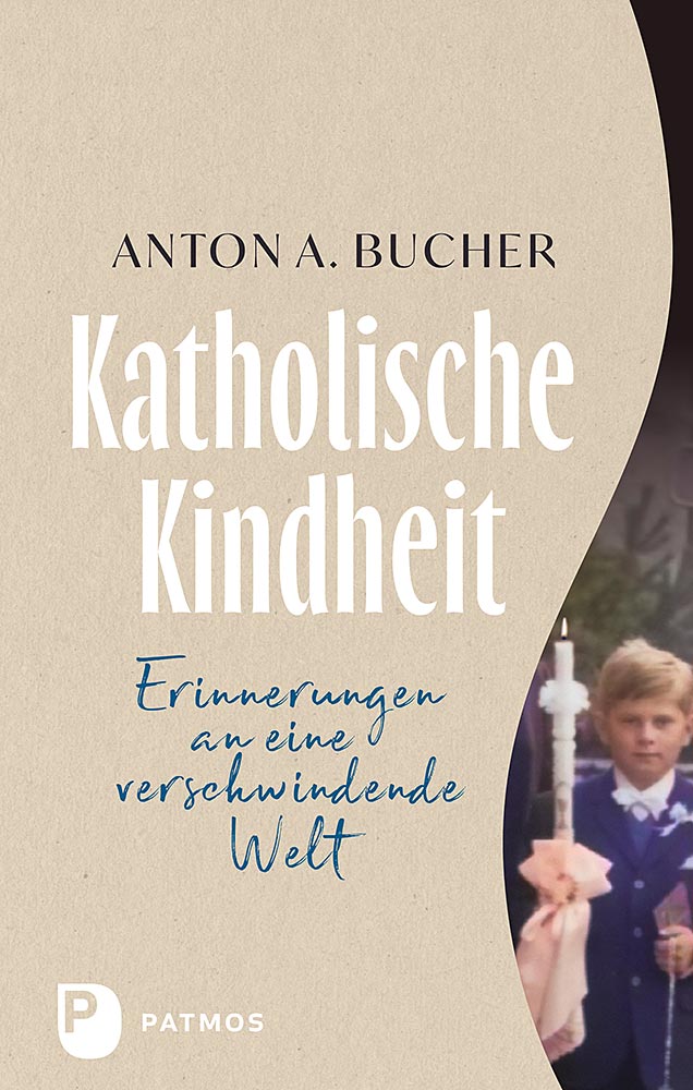 Anton A. Bucher - A Catholic Childhood  