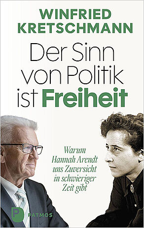 Winfried Kretschmann - The Meaning of Politics is Freedom Winfried Kretschmann - The Meaning of Politics is Freedom