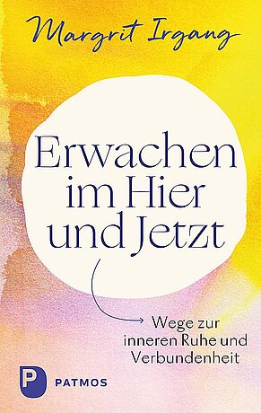 Margrit Irgang - Awaking in the Here and Now