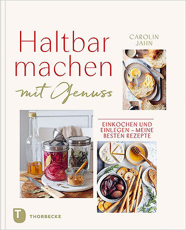 Carolin Jahn - The Joy of Preserving Carolin Jahn - The Joy of Preserving