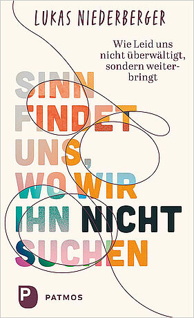 Lukas Niederberger - Meaning Finds Us Where We Don’t Seek It Lukas Niederberger - Meaning Finds Us Where We Don’t Seek It
