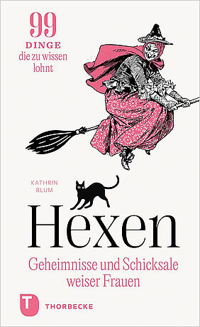 Kathrin Blum - Witches: The Secrets and Fates of Wise Women