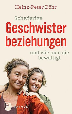 Heinz-Peter Röhr - Difficult Sibling Relationships and How to Cope with Them
